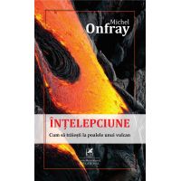 Intelepciune | Michel Onfray