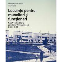 Locuinte pentru muncitori si functionari | Andrei Razvan Voinea, Irina Calota