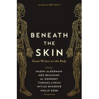 Beneath the Skin | Naomi Alderman, Chibundu Onuzo, A. L. Kennedy, Philip Kerr, Ned Beauman, None Various, Thomas Lynch