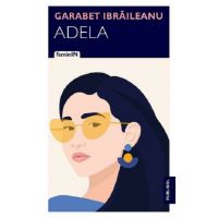 Adela | Garabet Ibraileanu