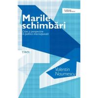 Marile schimbari | Valentin Naumescu