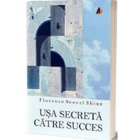 Usa secreta catre succes | Florence Scovel Shinn