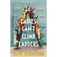 Ladies Can't Climb Ladders | Jane Robinson