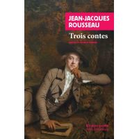 Trois contes | Jean-Jacques Rousseau