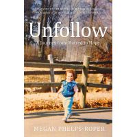 Unfollow | Megan Phelps-Roper
