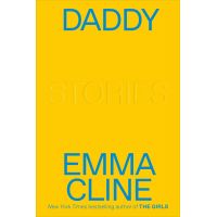 Daddy: Stories | ​Emma Cline