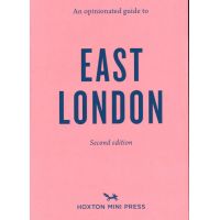 An Opinionated Guide to East London |