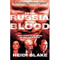 From Russia with Blood | Heidi Blake