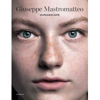 Giuseppe Mastromatteo: Humanscape | Giuseppe Mastromatteo, Benedetta Donato
