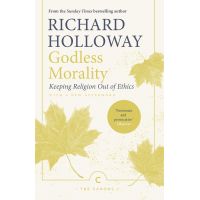 Godless Morality | Richard Holloway