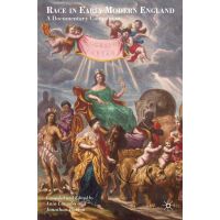 Race in Early Modern England | Jonathan Burton, Ania Loomba