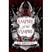 Empire of the Vampire - Volume 1 | Jay Kristoff