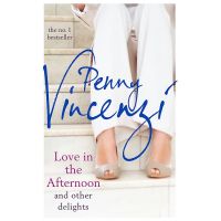 Love in the Afternoon and Other Delights | Penny Vincenzi