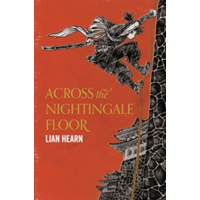 Across the Nightingale Floor | Lian Hearn