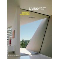 Living West: New Residential Architecture in Southern California | Sam Lubell
