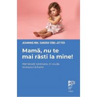 Mama, nu te mai rasti la mine! | Jeannine Mik, Sandra Teml-Jetter