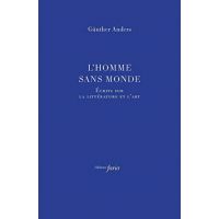L' Homme sans monde | Gunther Anders