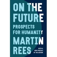 On the Future | Lord Martin Rees
