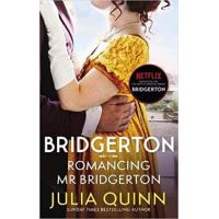 Bridgerton: Romancing Mr Bridgerton | Julia Quinn