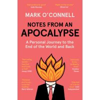 Notes from an Apocalypse | Mark O'Connell