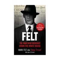 Felt | Mark Felt, John O'Connor