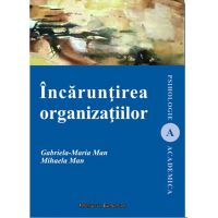 Incaruntirea organizatiilor | Gabriela-Maria Man, Mihaela Man
