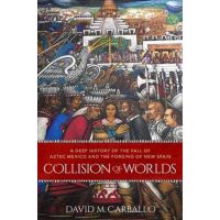Collision of Worlds | David M. Carballo