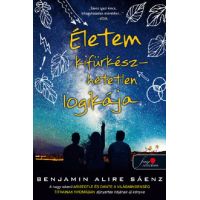Eletem kifurkeszhetetlen logikaja | Benjamin Alire Saenz