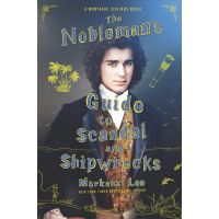 The Nobleman's Guide to Scandal and Shipwrecks | Mackenzi Lee