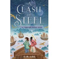A Clash of Steel | C.B. Lee