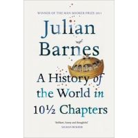 A History Of The World In 10 1/2 Chapters | Julian Barnes