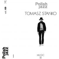 Music 81 - Polish Jazz - Volume 69 | Tomasz Stanko