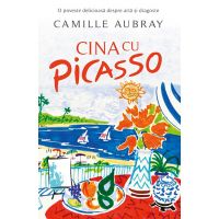 Cina cu Picasso | Camille Aubray