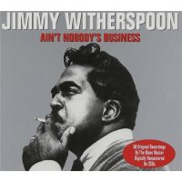Ain't Nobody's Business | Jimmy Witherspoon