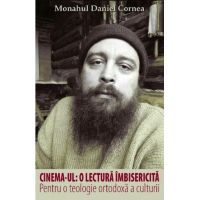 Cinema-ul: o lectura imbisericita | Daniel Cornea