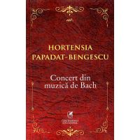 Concert din muzica de Bach | Hortensia Papadat-Bengescu