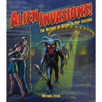 Alien Invasions History of Aliens In Pop Culture HC