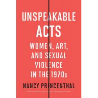 Unspeakable Acts | Nancy Princethal