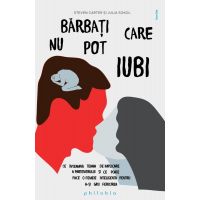 Barbati care nu pot iubi | Steven Carter, Julia Sokol