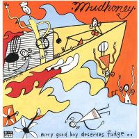 Every Good Boy Deserves Fudge | Mudhoney
