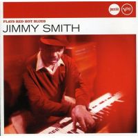 Plays Red Hot Blues Jazz Club | Jimmy Smith