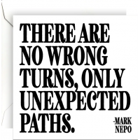 Felicitare - Mark Nepo - No Wrong Turns | Quotable Cards