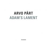 Adam's Lament | Arvo Part