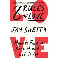 8 Rules of Love | Jay Shetty