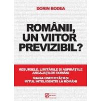 Romanii un viitor previzibil - Dorin Bodea
