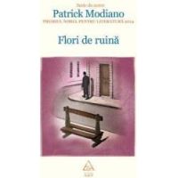 Flori de Ruina - Patrick Modiano