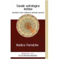 Casele astrologice inchise | Rodica Purniche