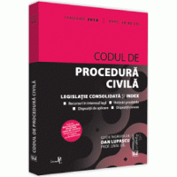Codul de procedura civila. Ianuarie 2019 | 