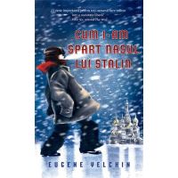 Cum i-am spart nasul lui Stalin | Eugene Yelchin