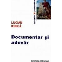 Documentar si adevar - Lucian Ionica